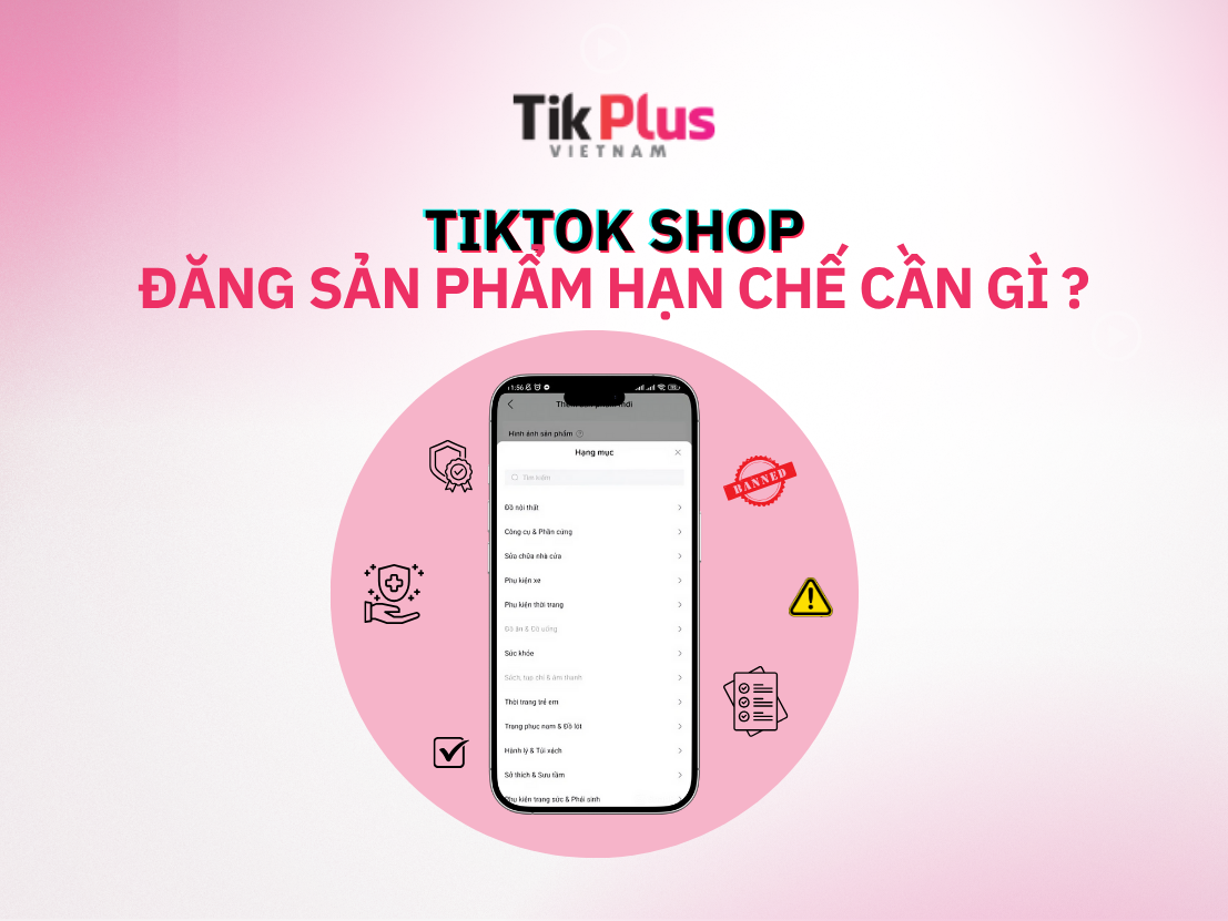 các sản phẩm hạn chế trên TikTok Shop