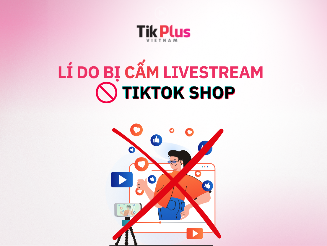 lí do bị cấm livestream tiktok