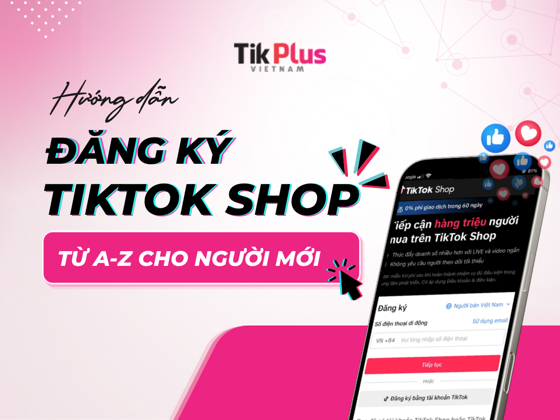 Hướng Dẫn Tạo Tài Khoản TikTok Shop